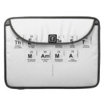 THE BEST 
 MAMMA
   MacBook Pro Sleeves