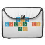 WCHS 
 Science is
 Pro  MacBook Pro Sleeves