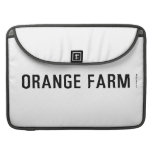 ORANGE FARM   MacBook Pro Sleeves