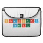 Chemistry
 Cohort  MacBook Pro Sleeves