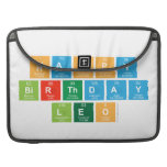 happy 
 birthday 
 LEO  MacBook Pro Sleeves