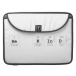 Be Kind  MacBook Pro Sleeves
