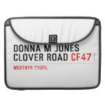 Donna M Jones Clover Road  MacBook Pro Sleeves