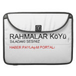Rahmalar Köyü  MacBook Pro Sleeves