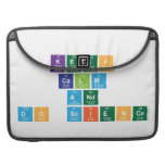 Keep
 Calm
 and
 Do Science  MacBook Pro Sleeves