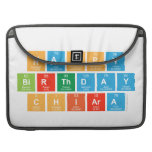 happy
 birthday
 Chiara  MacBook Pro Sleeves