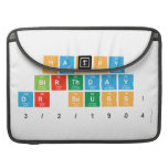 HAPPY
 BIRTHDAY
 DR SEUSS!
 3/2/1904  MacBook Pro Sleeves