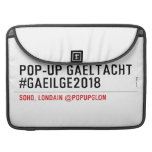Pop-Up Gaeltacht #Gaeilge2018  MacBook Pro Sleeves