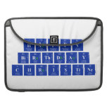 Happy 
 Birthday
 Christine  MacBook Pro Sleeves