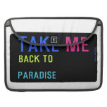 Take  MacBook Pro Sleeves