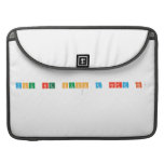 You are such a nerd br!
   MacBook Pro Sleeves