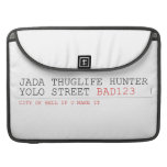 Jada thuglife Hunter yolo street  MacBook Pro Sleeves