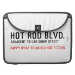 Hot Rod Blvd.  MacBook Pro Sleeves