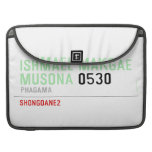 ISHMAEL MAKGAE MUSONA  MacBook Pro Sleeves