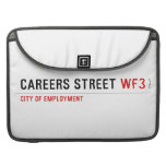 CAREERS STREET  MacBook Pro Sleeves