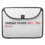Habibah Rashid  MacBook Pro Sleeves