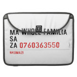 Ma whole familiA Sa Za  MacBook Pro Sleeves