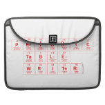 Periodic
 Table
 Writer  MacBook Pro Sleeves