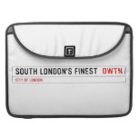 SOUTH LONDON'S FINEST   MacBook Pro Sleeves