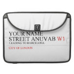 Your Name Street anuvab  MacBook Pro Sleeves
