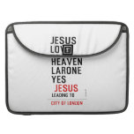 jesus love heaven larone yes   MacBook Pro Sleeves