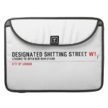 Designated Shitting Street  MacBook Pro Sleeves