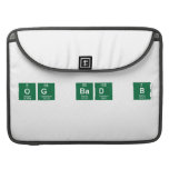 og bad b  MacBook Pro Sleeves
