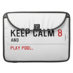 KEEP CALM  MacBook Pro Sleeves