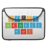 happy
 Birthday
 Mari  MacBook Pro Sleeves