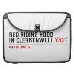 Red Riding Hood  in Clerkenwell  MacBook Pro Sleeves