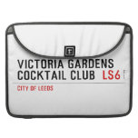 VICTORIA GARDENS  COCKTAIL CLUB   MacBook Pro Sleeves