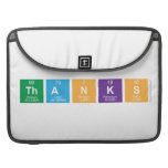 thanks  MacBook Pro Sleeves