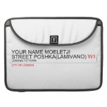 Your Name moeletji Street poshka(lamivano)  MacBook Pro Sleeves