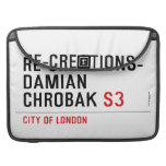 Re-creations- Damian  Chrobak  MacBook Pro Sleeves