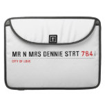 Mr n Mrs Dennie strt  MacBook Pro Sleeves