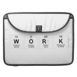 WORK  MacBook Pro Sleeves