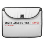 SOUTH LONDON'S FINEST   MacBook Pro Sleeves