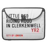 Little Red  Riding Hood  in CLERKENWELL   MacBook Pro Sleeves