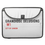 Grandiose Delusions   MacBook Pro Sleeves