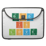 God
 is
 love  MacBook Pro Sleeves