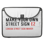 make your own street sign  MacBook Pro Sleeves