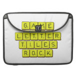 Game
 Letter
 Tiles
 ROCK!  MacBook Pro Sleeves