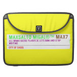 MAXSALTO MIGAL®™  MacBook Pro Sleeves