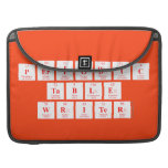 Periodic
 Table
 Writer  MacBook Pro Sleeves