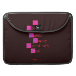 I 
 Love  
 Kaleb 
  Happy
 Valentine's
 Day 
   MacBook Pro Sleeves