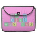 Im in 
 love 
 with you  MacBook Pro Sleeves