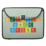 Periodic
 Table
 Writer  MacBook Pro Sleeves