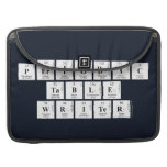 Periodic
 Table
 Writer  MacBook Pro Sleeves