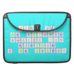 Atoms are
 the building
 blocks for
 everything
 in the Universe!  MacBook Pro Sleeves