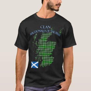 Macdonald Of The Isles Scottish Tartan Scotland T-shirt by thecelticflame at Zazzle